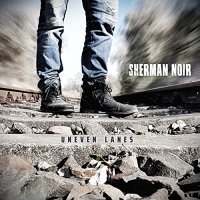 Sherman Noir - Uneven Lanes (2021) MP3