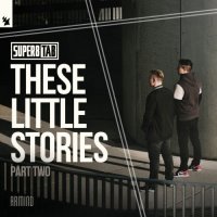 Super8 & Tab - These Little Stories (Part Two) (2021) MP3