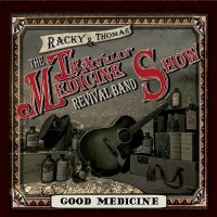 Racky Thomas And The Travelin' Medicine Show Revival Band - Good Medicine (2021) MP3