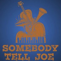 Somebody Tell Joe - Scam Likely (2021) MP3