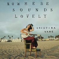 Cristina Vane - Nowhere Sounds Lovely (2021) MP3