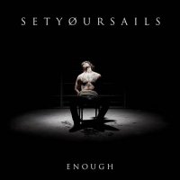 Sety&#248;ursails - Enough (2018) MP3