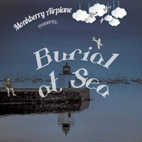 Monkberry Airplane - Burial At Sea (2021) MP3