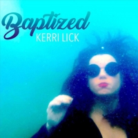 Kerri Lick - Baptized (2021) MP3