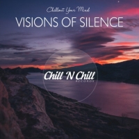 VA - Visions of Silence: Chillout Your Mind (2021) MP3