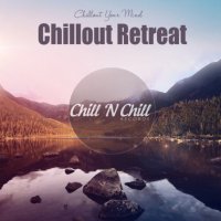 VA - Chillout Retreat: Chillout Your Mind (2021) MP3