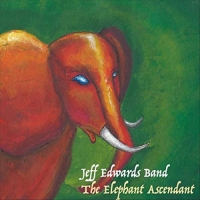 Jeff Edwards Band - The Elephant Ascendant (2021) MP3