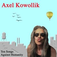Axel Kowollik - Ten Songs Against Humanit (2021) MP3