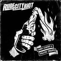 Rude City Riot - Shady Schemes & Molotov Dreams (2021) MP3