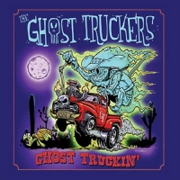 The Ghost Truckers - Ghost Truckin' (2021) MP3