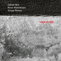 Jakob Bro, Arve Henriksen, Jorge Rossy - Uma Elmo (2021) MP3