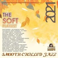 VA - The Soft Playlist: Smooth Chilled Jazz (2021) MP3