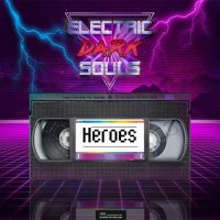 Electric Dark Souls - Heroes (2020) MP3