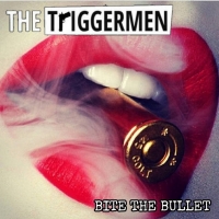 The Triggermen - Bite The Bullet (2021) MP3