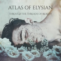 Atlas of Elysian - Through the Threads of Reality (2021) MP3