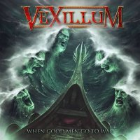 Vexillum - When Good Men Go to War (2021) MP3