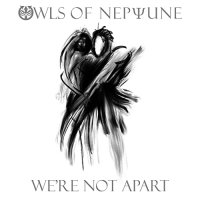 Owls Of Neptune - We're Not Apart (2021) MP3