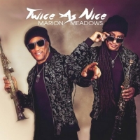 Marion Meadows - Twice As Nice (2021) MP3