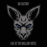 BB Factory - Live At The Wallaby Hotel (2021) MP3