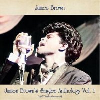 James Brown - James Brown's Singles Anthology Vol. 1-2 [All Tracks Remastered] (2021) MP3