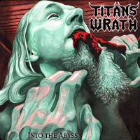 Titan's Wrath - Into the Abyss (2021) MP3
