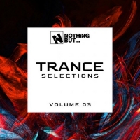 VA - Nothing But... Trance Selections Vol 03 (2021) MP3