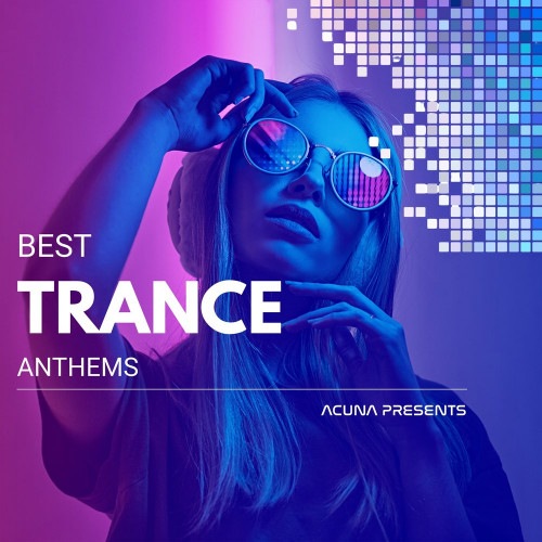VA - Trance Anthems Vol 9 - 12 + Best Trance Anthems (2021) MP3