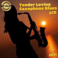 VA - Tender Loving Saxophone Blues (2CD) (2021) MP3