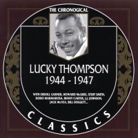 Lucky Thompson - The Chronological Classics [1944-1947] (2000) MP3