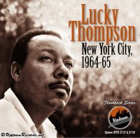 Lucky Thompson - New York City 1964-65 [2CD] (2000) MP3