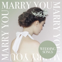 VA - Marry You: Wedding Songs (2021) MP3