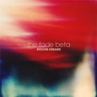 The Fade Beta - Bygone Dreams (2021) MP3