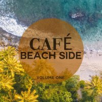 VA - Cafe Beach Side Vol. 1 (2021) MP3