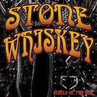 Stone Whiskey - Rebels of the Sun (2021) MP3