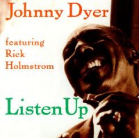 Johnny Dyer feat. Rick Holmstrom - Listen Up (1994) MP3