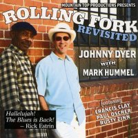 Johnny Dyer With Mark Hummel - Rolling Fork Revisited (2004) MP3