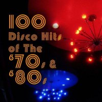 VA - 100 Disco Hits of the '70s & '80s (2010) MP3