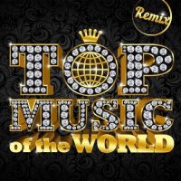 VA - Top Music of the World [Remix] (2016) MP3