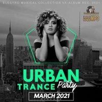 VA - March Urban Trance Party (2021) MP3