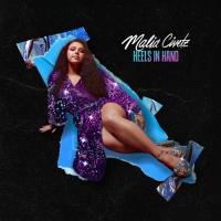 Malia Civetz - Heels in Hand [EP] (2021) MP3