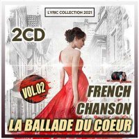 VA - La Ballade Du Coeur [Vol.02, 2CD] (2021) MP3