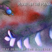 Pennies by the Pound - Heat Death Of The Universe (2021) MP3
