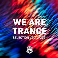 VA - We Are Trance Selection Vol 2 (2021) MP3