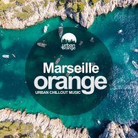 VA - Marseille Orange: Urban Chillout Music (2021) MP3