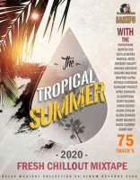 VA - The Tropical Summer: Fresh Chillout Mix (2020) MP3