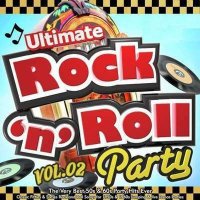 VA - Ultimate Rock`n`Roll Party [Vol.02] (2021) MP3