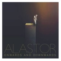 Alastor - Onwards and Downwards (2021) MP3