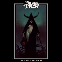 Silver Talon - Decadence and Decay (2021) MP3
