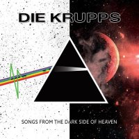 Die Krupps - Songs from the Dark Side of Heaven (2021) MP3