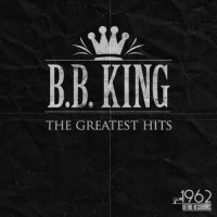 B.B. King - The Greatest Hits (2021) MP3